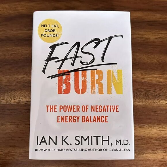 Fast Burn The Power Of Negative Energy Balance Book by Ian K. Smith, MD - Picture 4 of 5